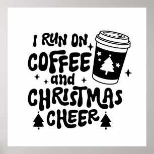 Affiche I Run On Coffee and Christmas Chevaucher texte noi