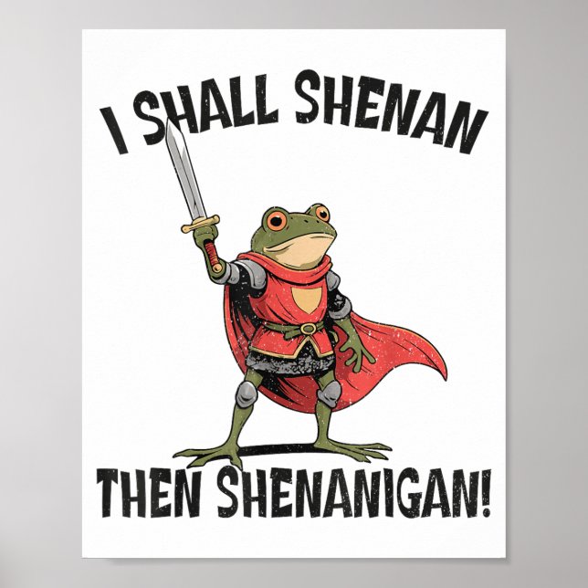 Affiche I Shall Shenan Then Shenanigan Cute Quest Frog  (Devant)