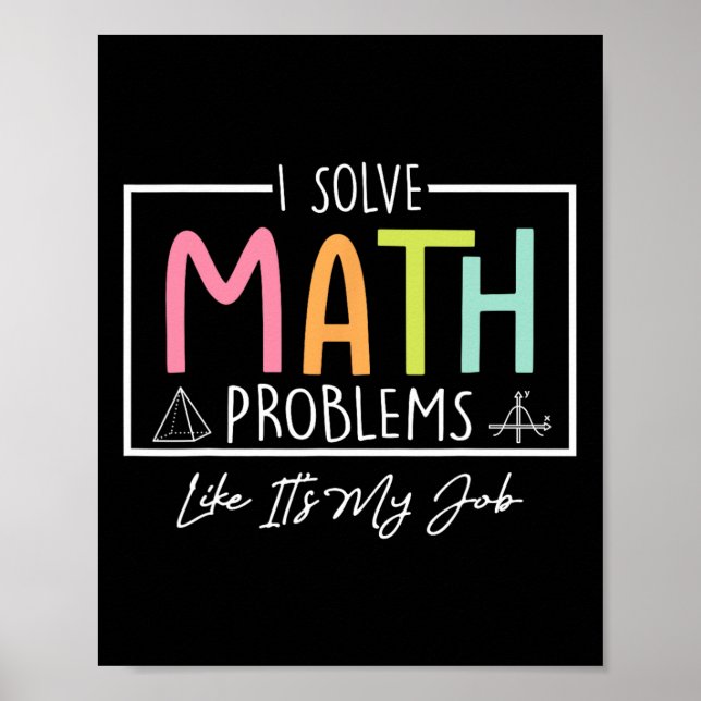 Affiche I Solve Math Problems Like It's My Job Funny Back  (Devant)