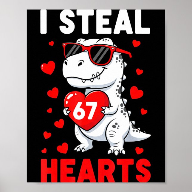 Affiche I Steal 67 Hearts Funny 67 Valentine Dinosaur Men  (Devant)