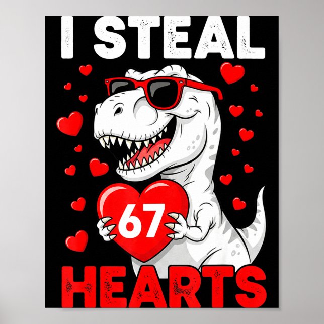 Affiche I Steal 67 Hearts Funny 67 Valentine Dinosaur Men  (Devant)