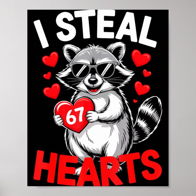 Affiche I Steal 67 Hearts Funny 67 Valentine Raccoon Men B (Devant)