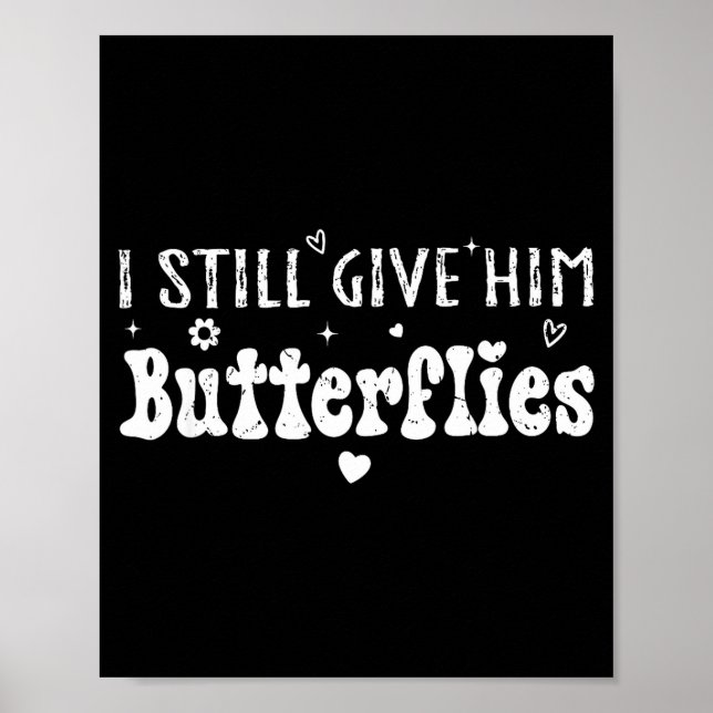 Affiche I Still Give Him Butterflies, She Means High Blood (Devant)