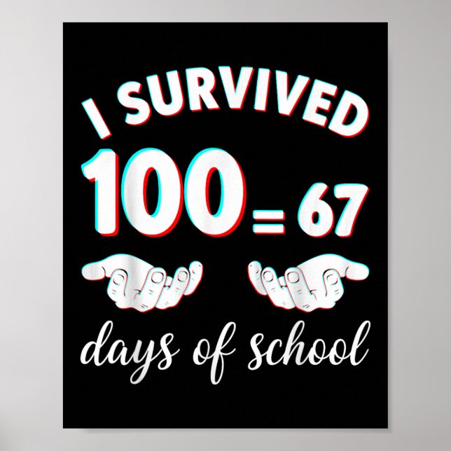 Affiche I Survived 100 Days Of School Funny 67 Meme Math T (Devant)