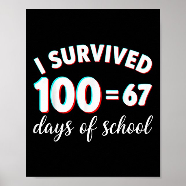 Affiche I Survived 100 Days Of School Funny 67 Meme Math T (Devant)