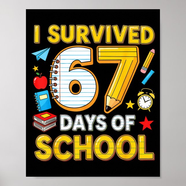 Affiche I Survived 67 Days Of School 67 Teacher Student 6  (Devant)