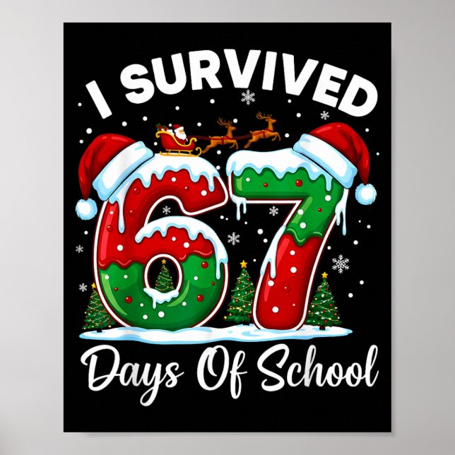 Affiche I Survived 67 Days Of School Christmas Countdown K (Devant)