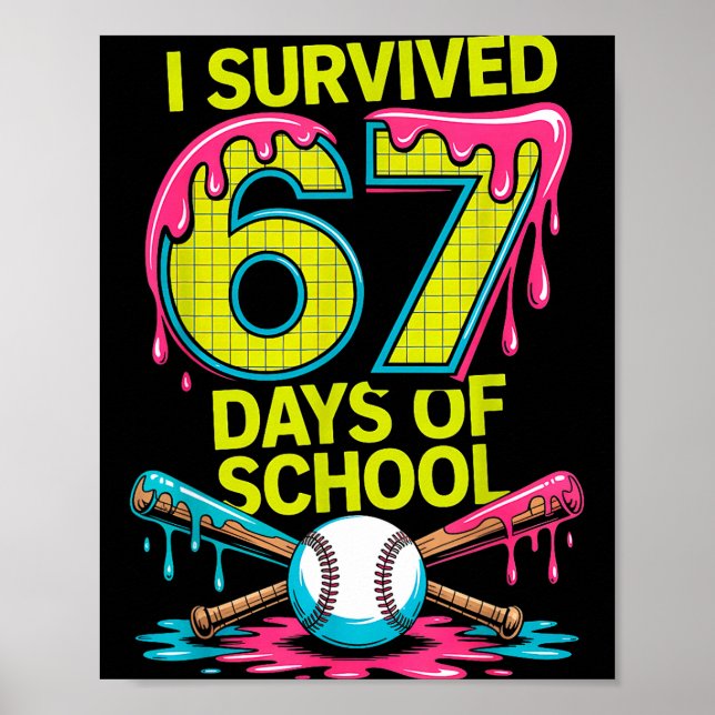 Affiche I Survived 67 Days Of School Funny 67 Baseball Sli (Devant)