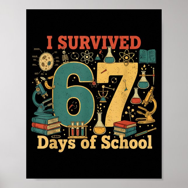 Affiche I Survived 67 Days Of School Funny 67 Meme Science (Devant)