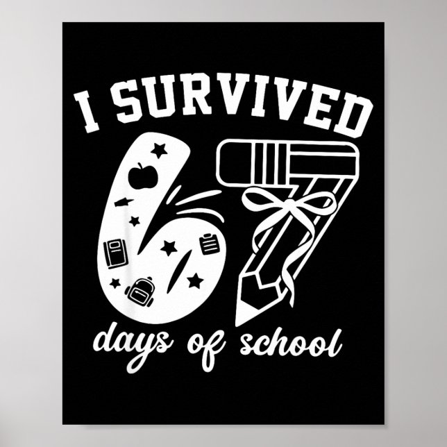 Affiche I Survived 67 Days Of School Funny 67 Meme Teacher (Devant)
