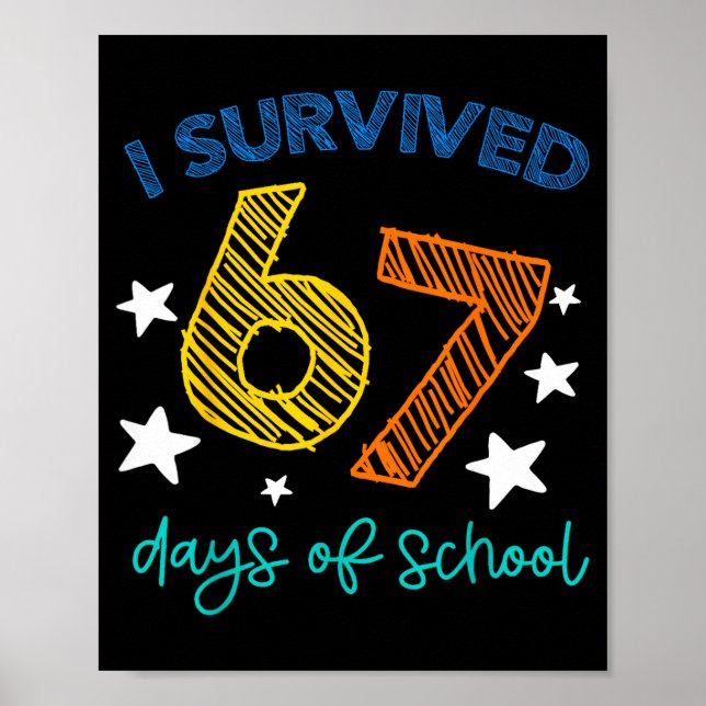 Affiche I Survived 67 Days Of School Funny 67 Teachers Stu (Devant)