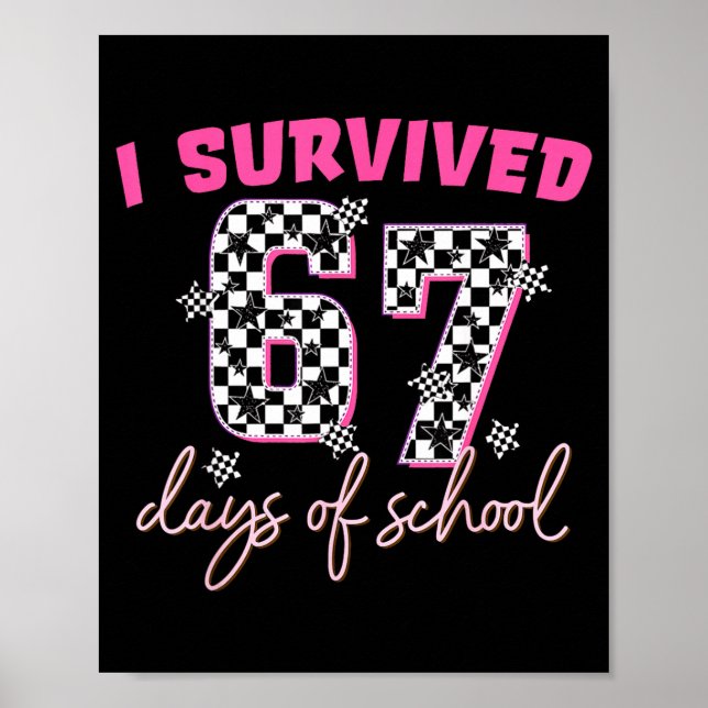 Affiche I Survived 67 Days Of School Funny 67 Teachers Stu (Devant)