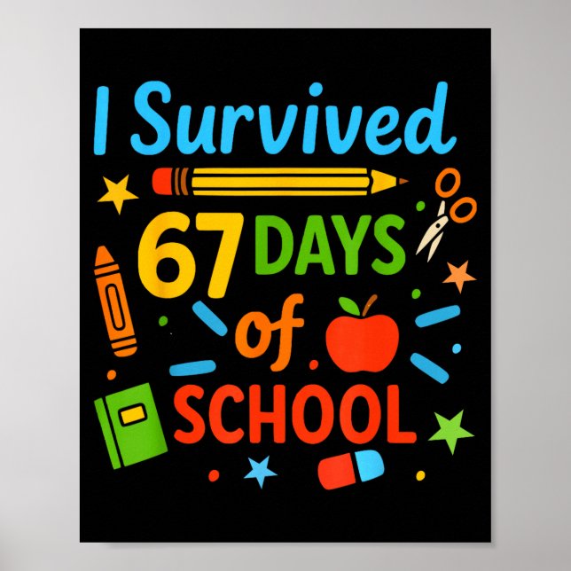 Affiche I Survived 67 Days Of School Funny 67 Teachers Stu (Devant)