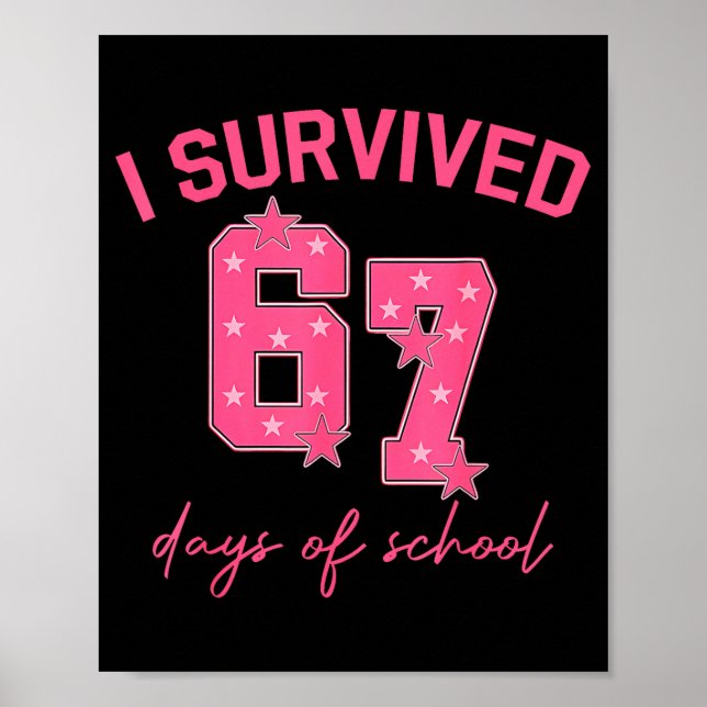 Affiche I Survived 67 Days Of School Funny 67 Teachers Stu (Devant)