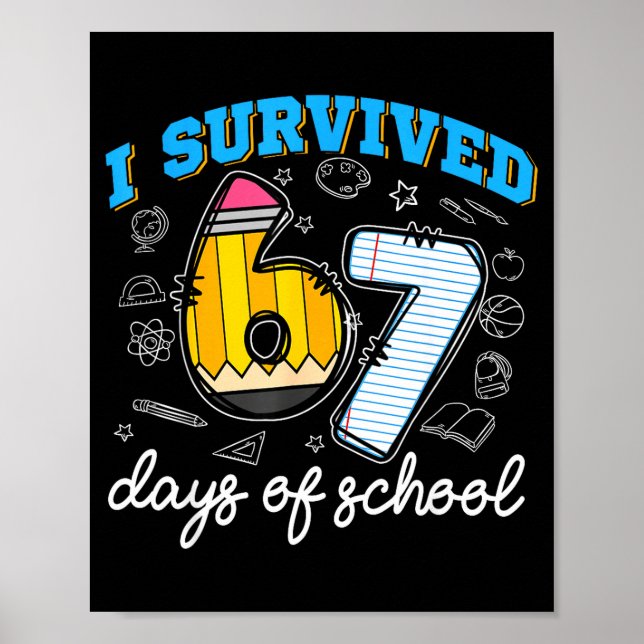 Affiche I Survived 67 Days Of School Funny 67 Teachers Stu (Devant)