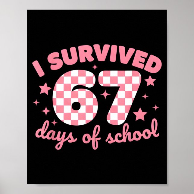 Affiche I Survived 67 Days Of School Funny 67 Teachers Stu (Devant)