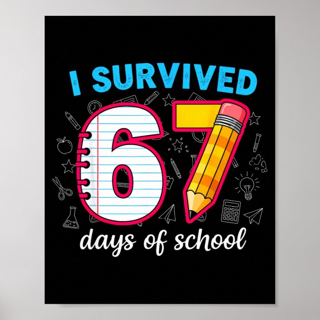 Affiche I Survived 67 Days Of School Funny 67 Teachers Stu (Devant)