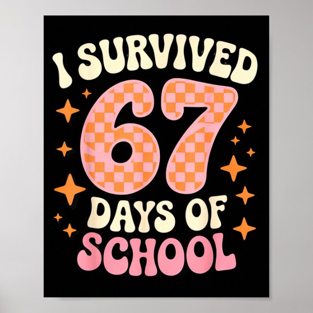 Affiche I Survived 67 Days Of School Funny 67 Teachers Stu (Devant)