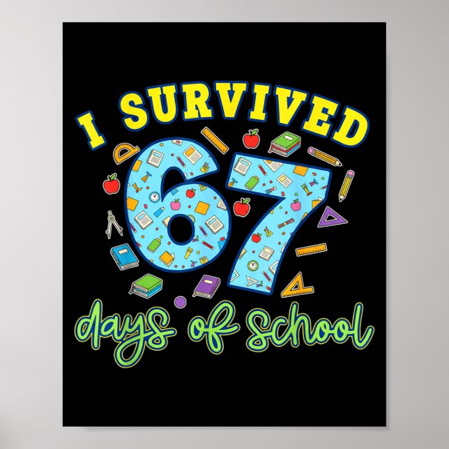 Affiche I Survived 67 Days Of School Funny 6 7 Meme Teache (Devant)
