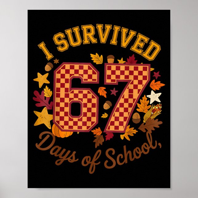 Affiche I Survived 67 Days Of School Funny 6 7 Teachers Th (Devant)
