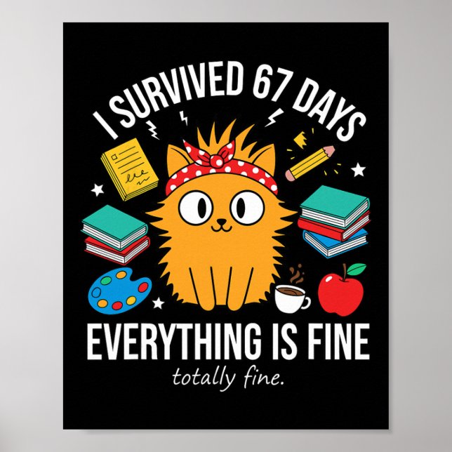 Affiche I Survived 67 Days Of School Funny Cat Meme Teache (Devant)