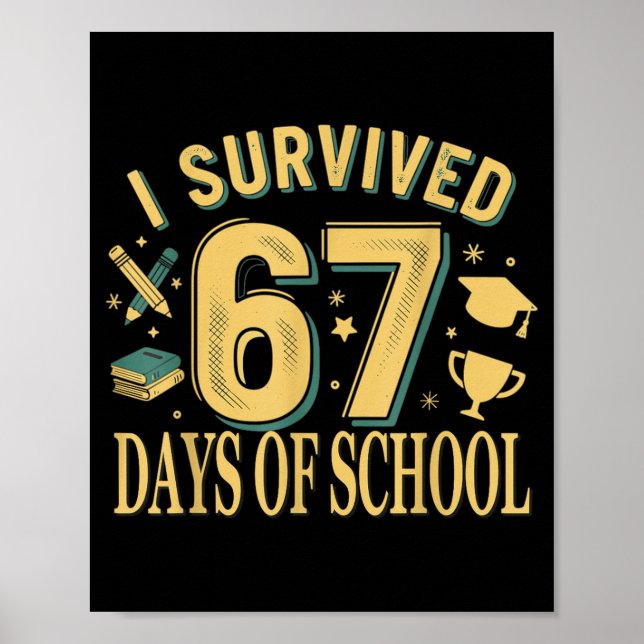 Affiche I Survived 67 Days Of School Funny Meme Teacher St (Devant)