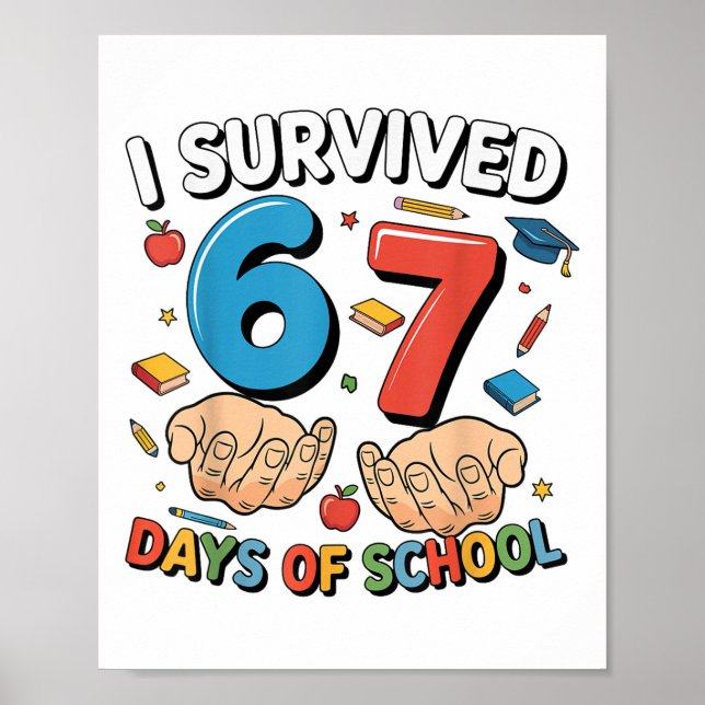 Affiche I Survived 67 Days Of School Funny Six Seven 6 7 M (Devant)