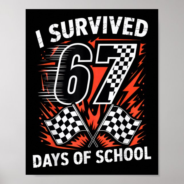 Affiche I Survived 67 Days Of School Six Seven Meme Racing (Devant)