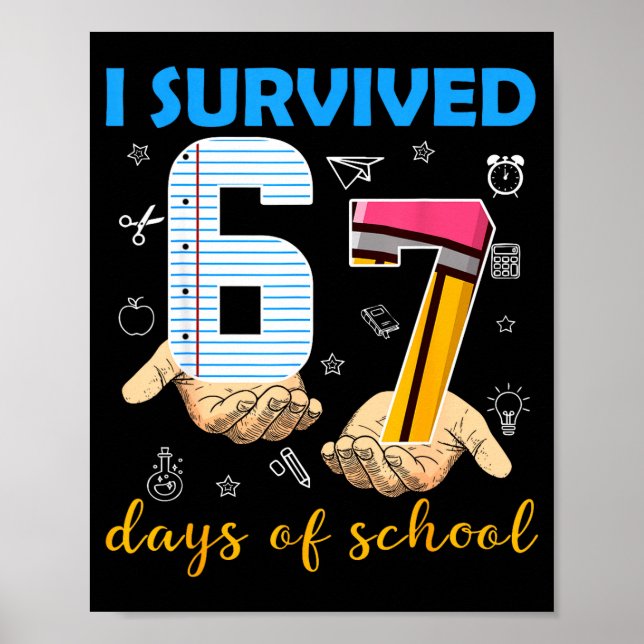 Affiche I Survived 67 Days Of School Students Teachers 100 (Devant)