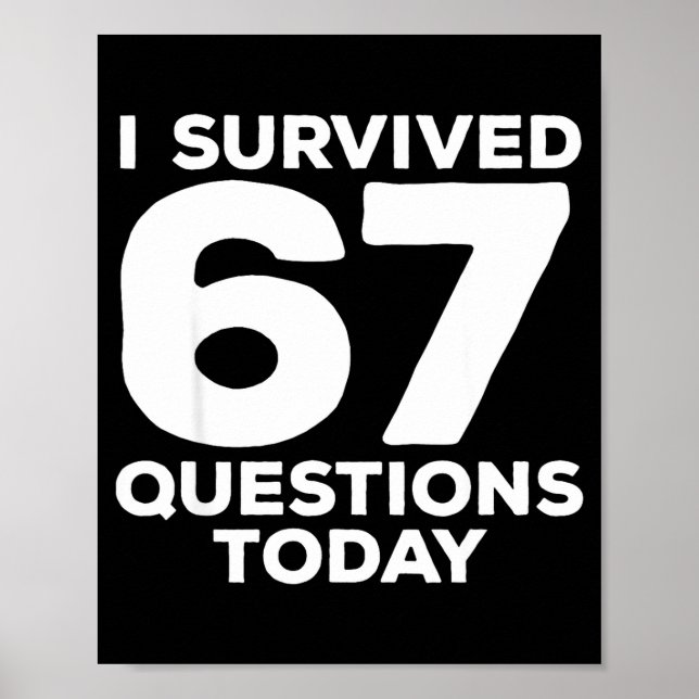 Affiche I Survived 67 Questions Today Funny Teacher Six Se (Devant)