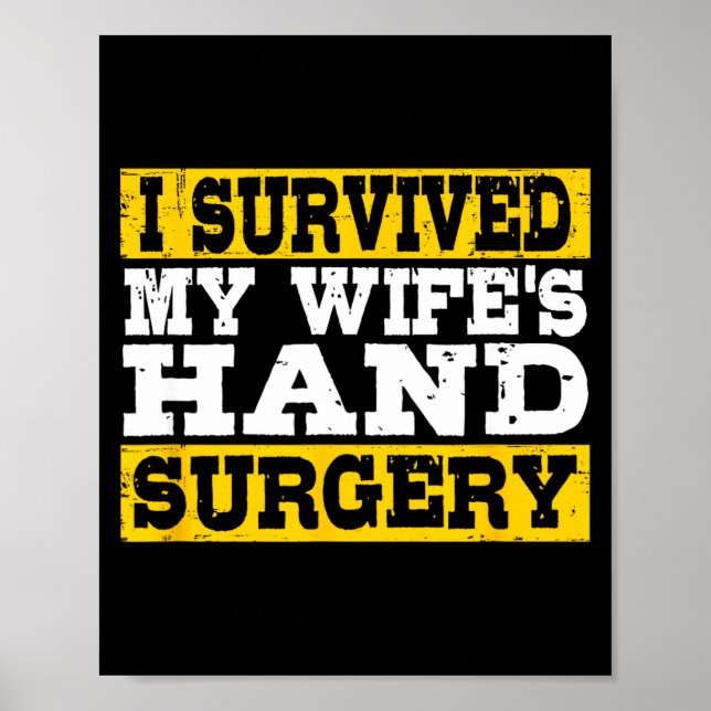 Affiche I Survived My Wife's Hand Surgery Funny Recovery  (Devant)