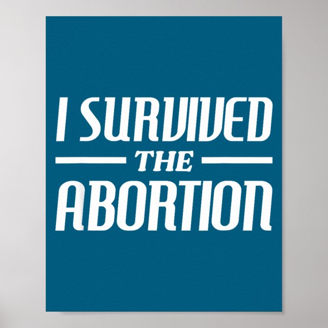 Affiche I Survived The Abortion Funny Sarcastic Quotes  (Devant)