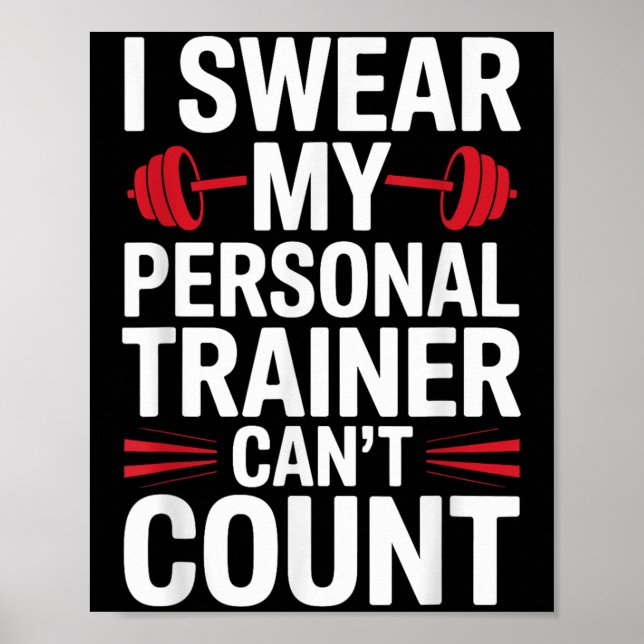 Affiche I Swear My Trainer Can't Count Gym  (Devant)
