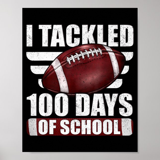 Affiche I Tackled 100 Day Of School Football 100th Days Te (Devant)