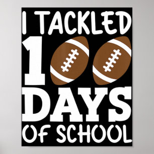 Affiche I Tackled 100 Day Of School Football Boy 100th Day