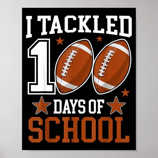 Affiche I Tackled 100 Day Of School Funny 100th Day School (Devant)