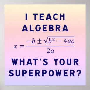 Affiche I Teach Algebra / What's Your Superpower Ipanema B