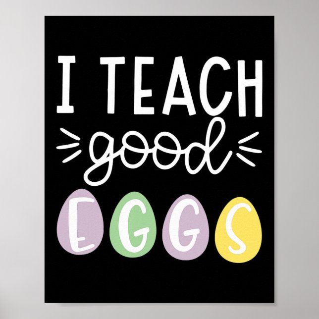 Affiche I Teach Good Eggs School Easter Bunny Eggs Easter  (Devant)