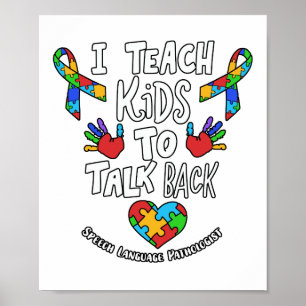 Affiche I Teach Kids To Talk Back Speech Language