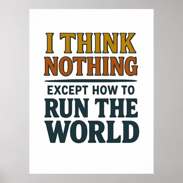 Affiche I think Nothing - Rule the world (Devant)