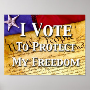 Affiche I Vote To Protect My Freedom