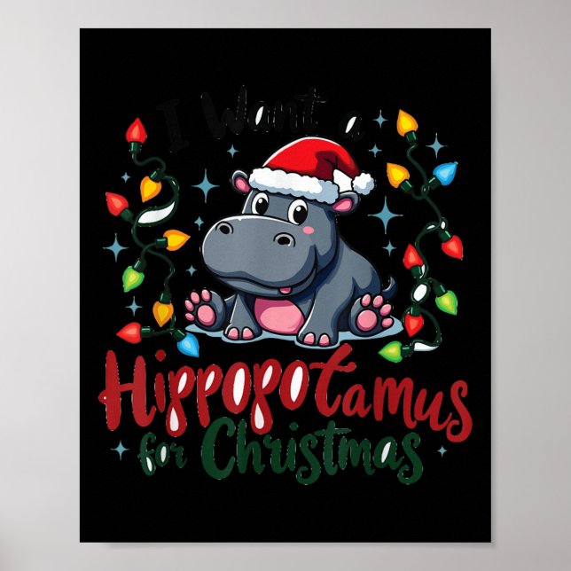 Affiche I Want A Hiptamus For Christmas Cute Christmas Cos (Devant)