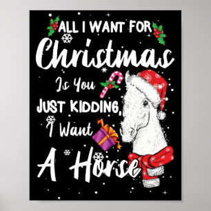 Affiche I Want A Horse For Christmas Santa's Hat Snow