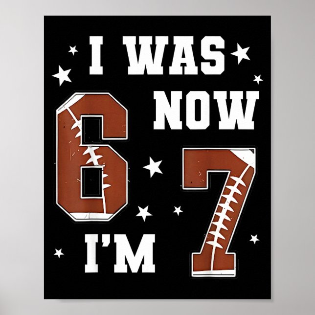 Affiche I Was 6 Now I'm 7 Year Old Football Theme 7th Birt (Devant)