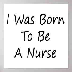 Affiche I Was Born To Be A Nurse