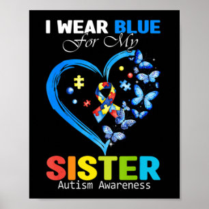 Affiche I Wear Blue For My Sister Autism Awareness Heart R