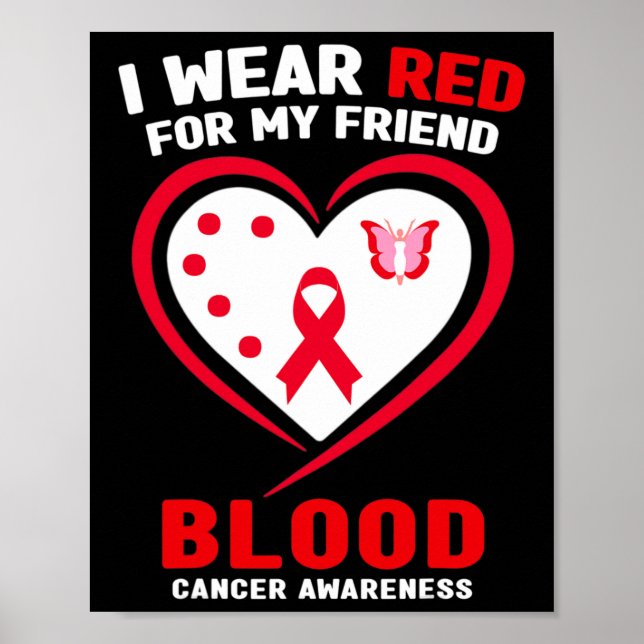 Affiche I Wear Red For My Friend Blood Cancer Awareness  (Devant)