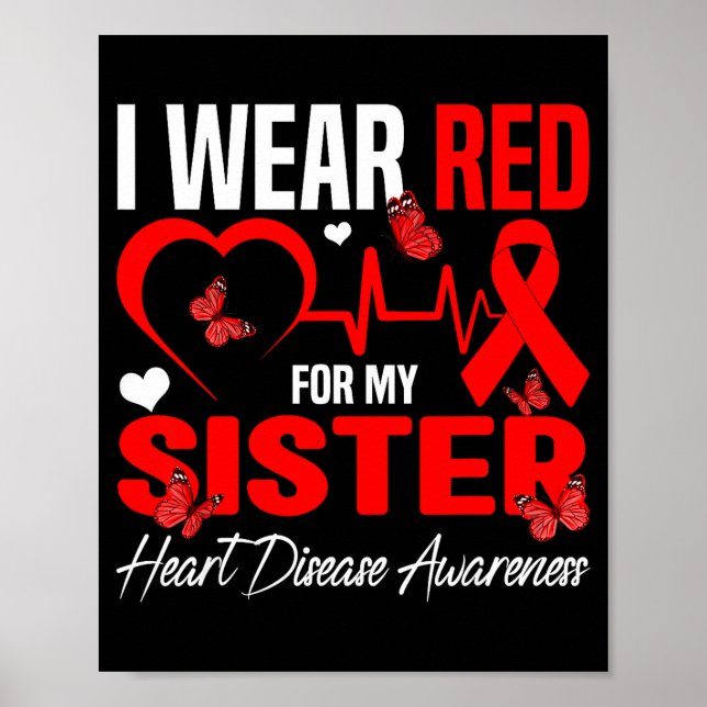 Affiche I Wear Red For My Sister Heart Disease Awareness D (Devant)