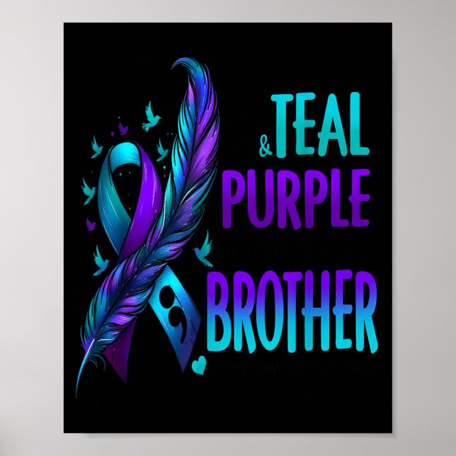 Affiche I Wear Teal &amp; Purple For My Brother Suicide Pr (Devant)