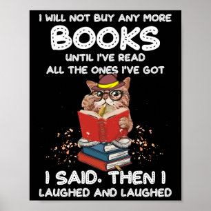 Affiche I Will Not Buy Any More Books Until I've Read All